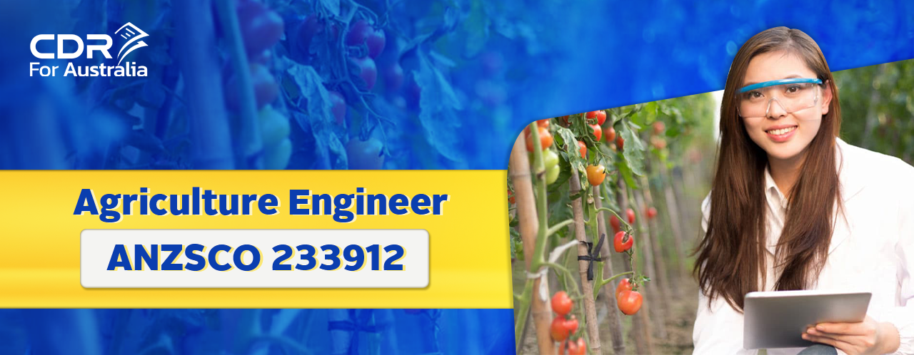 ANZSCO 233912 Agriculture Engineer