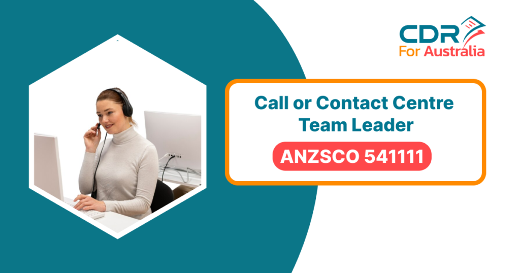 Call or Contact Centre Team Leader ANZSCO Code: 541111